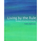 Living By The Rule by Kathy Galloway
